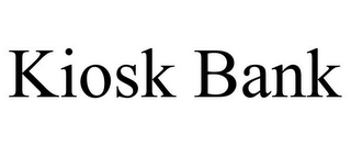 KIOSK BANK