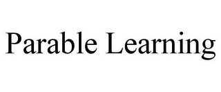 PARABLE LEARNING