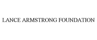 LANCE ARMSTRONG FOUNDATION