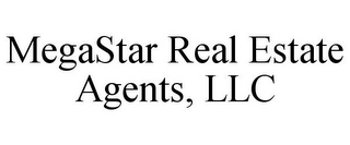 MEGASTAR REAL ESTATE AGENTS, LLC