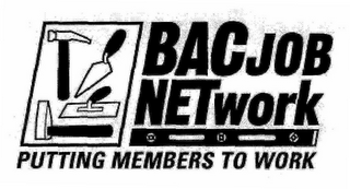 BAC JOB NETWORK PUTTING MEMBERS TO WORK