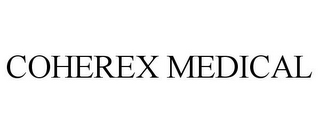 COHEREX MEDICAL