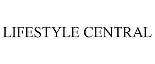 LIFESTYLE CENTRAL