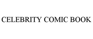 CELEBRITY COMIC BOOK