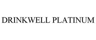 DRINKWELL PLATINUM