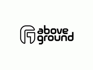 AG ABOVE GROUND