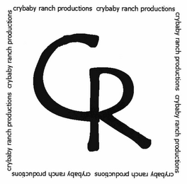 CR CRYBABY RANCH PRODUCTIONS