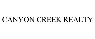 CANYON CREEK REALTY