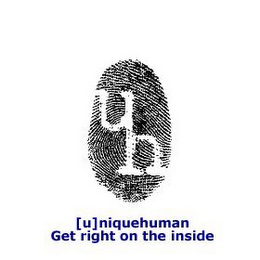 [U]NIQUEHUMAN GET RIGHT ON THE INSIDE