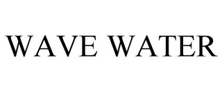 WAVE WATER