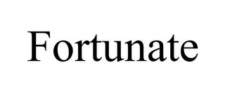 FORTUNATE