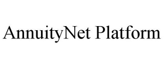 ANNUITYNET PLATFORM