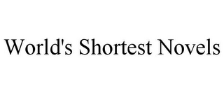 WORLD'S SHORTEST NOVELS