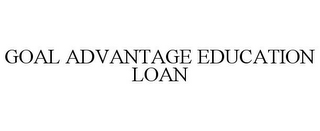 GOAL ADVANTAGE EDUCATION LOAN