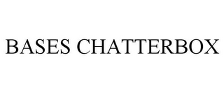 BASES CHATTERBOX