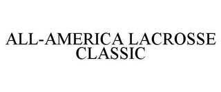 ALL-AMERICA LACROSSE CLASSIC