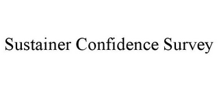 SUSTAINER CONFIDENCE SURVEY