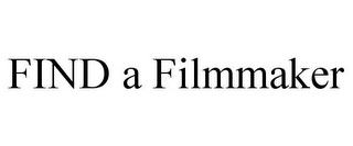 FIND A FILMMAKER