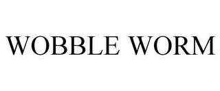 WOBBLE WORM