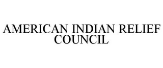 AMERICAN INDIAN RELIEF COUNCIL