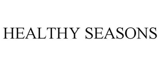 HEALTHY SEASONS