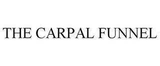 THE CARPAL FUNNEL