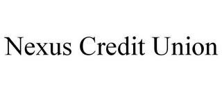 NEXUS CREDIT UNION
