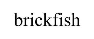 BRICKFISH