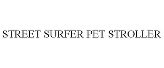 STREET SURFER PET STROLLER