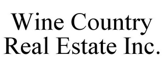 WINE COUNTRY REAL ESTATE INC.