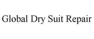 GLOBAL DRY SUIT REPAIR