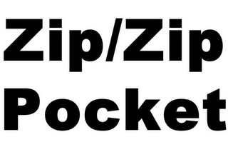 ZIP/ZIP POCKET