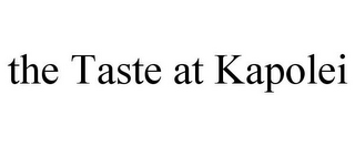 THE TASTE AT KAPOLEI
