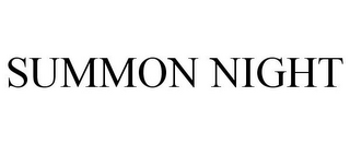 SUMMON NIGHT