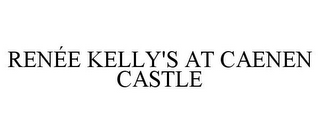 RENÉE KELLY'S AT CAENEN CASTLE