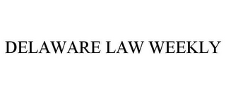 DELAWARE LAW WEEKLY