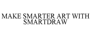 MAKE SMARTER ART WITH SMARTDRAW