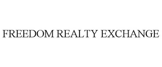 FREEDOM REALTY EXCHANGE