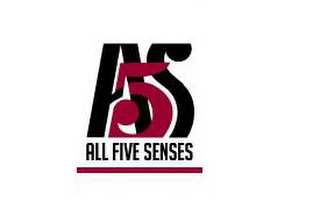 A5S ALL FIVE SENSES