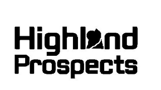 HIGHLAND PROSPECTS