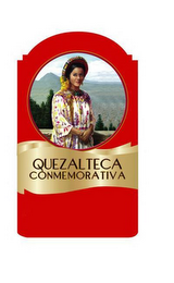 QUEZALTECA CONMEMORATIVA