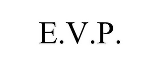 E.V.P.