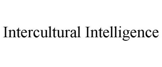 INTERCULTURAL INTELLIGENCE