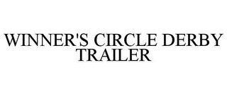 WINNER'S CIRCLE DERBY TRAILER