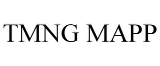 TMNG MAPP