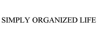 SIMPLY ORGANIZED LIFE