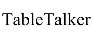 TABLETALKER