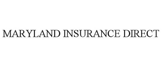 MARYLAND INSURANCE DIRECT