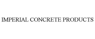 IMPERIAL CONCRETE PRODUCTS