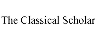 THE CLASSICAL SCHOLAR